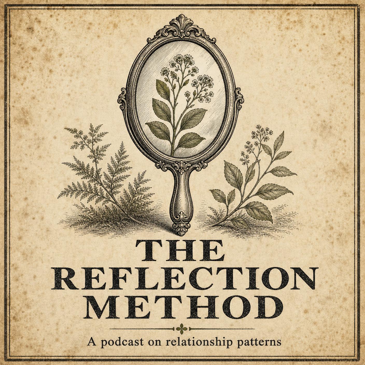 The Reflection Method podcast cover art: a vintage engraved hand mirror on parchment